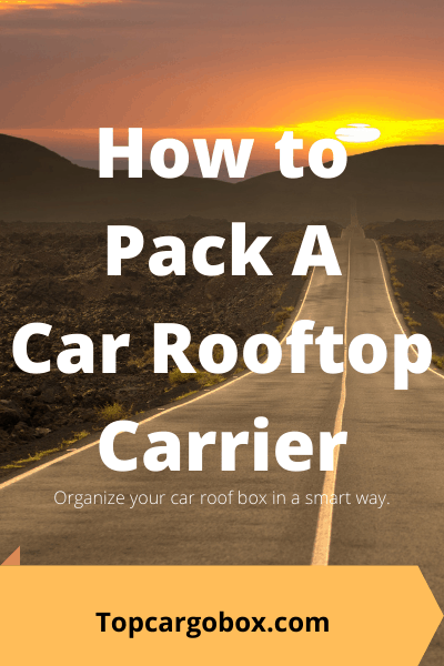 A smart way to pack your car roof box is in this article.