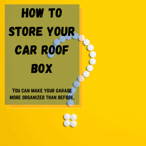 how to store your car roof box in a garage by using lifters.