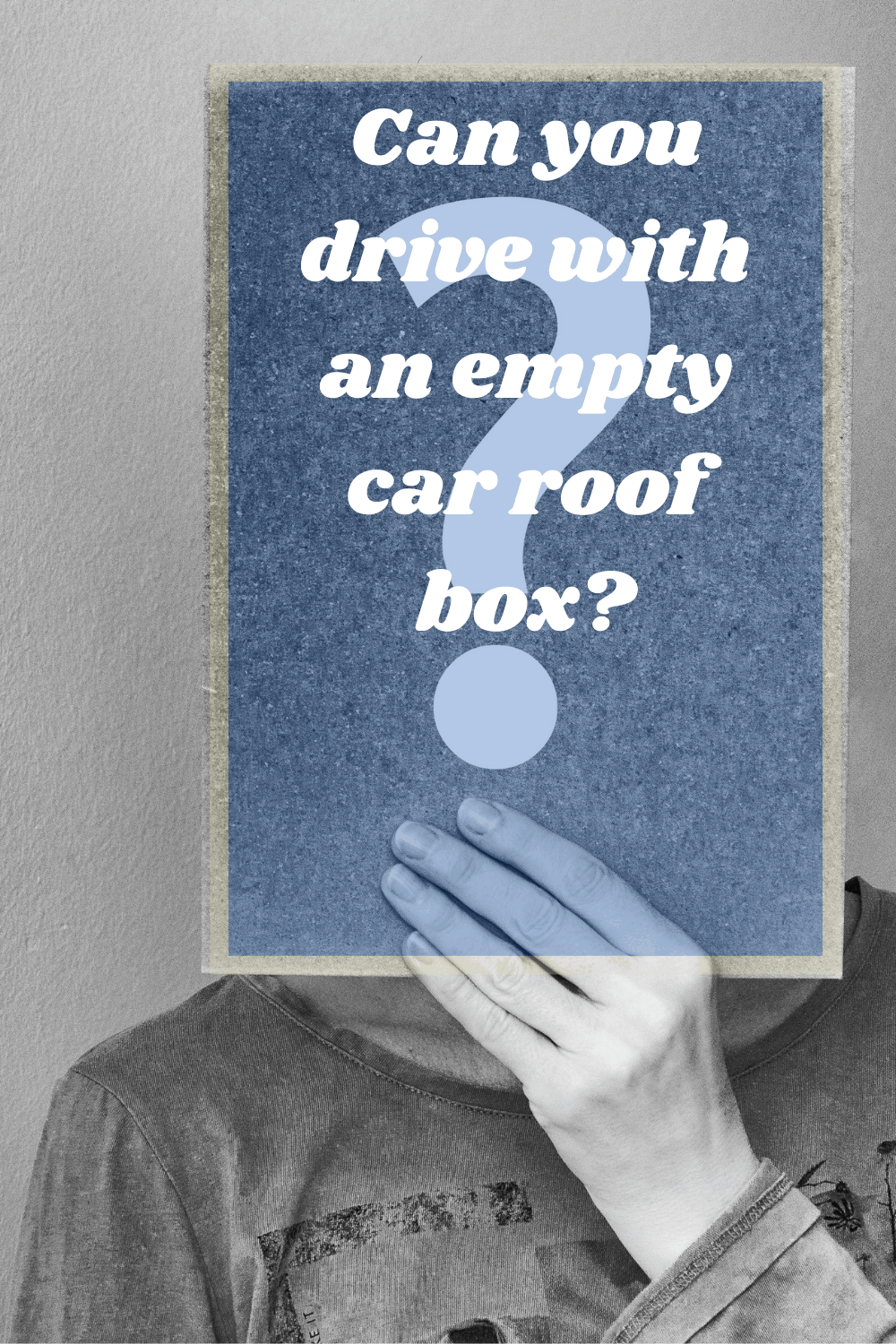 Can you drive with an empty car roof box?