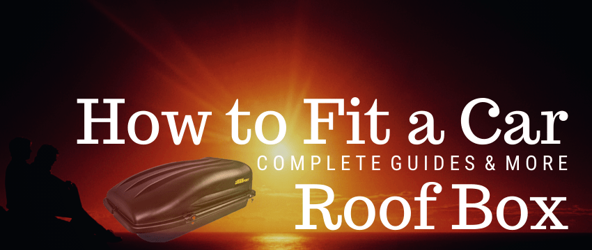 how to fit a car roof box