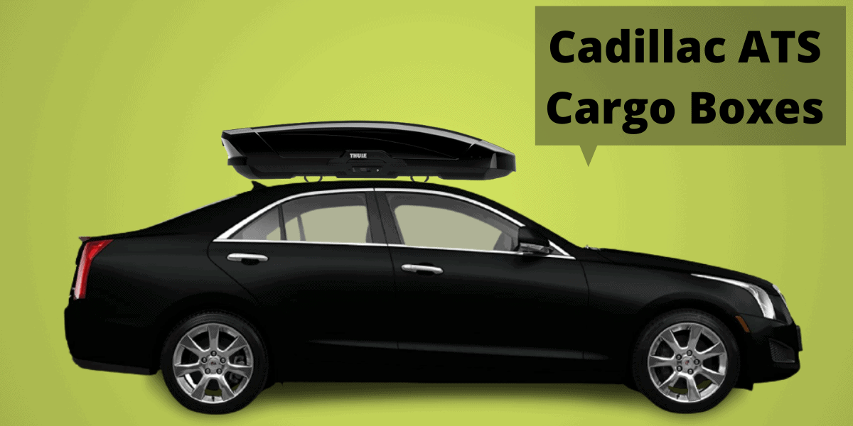 5 cargo boxes for Cadillac ATS are displaying here in this article. You can choose a suitable one for your vehicle today in minutes. 