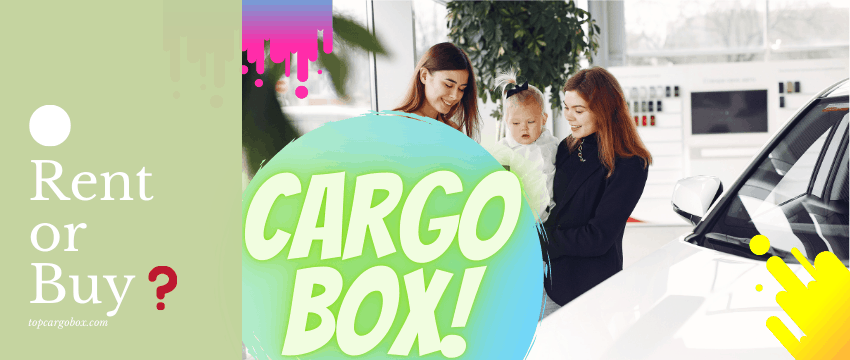 Rent or Buy a Cargo Box