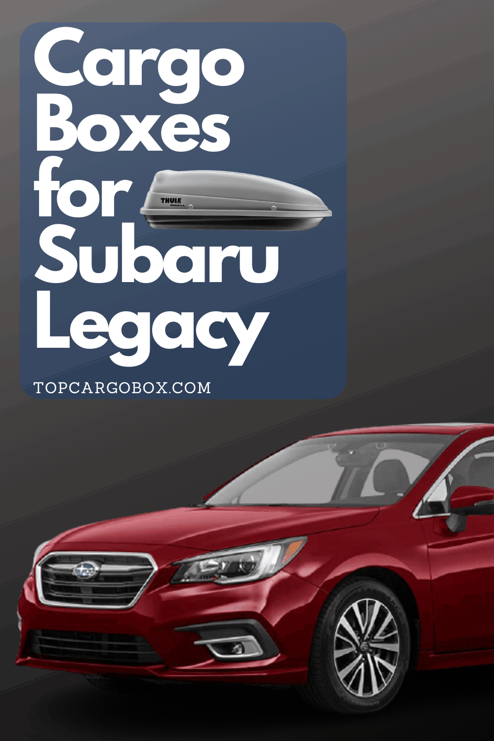 roof boxes for your subaru legacy sedan and wagon