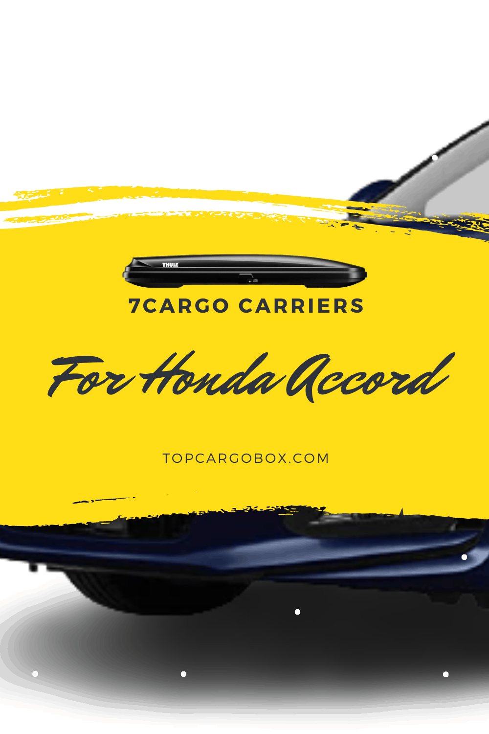 7 best cargo carriers for Honda Accord