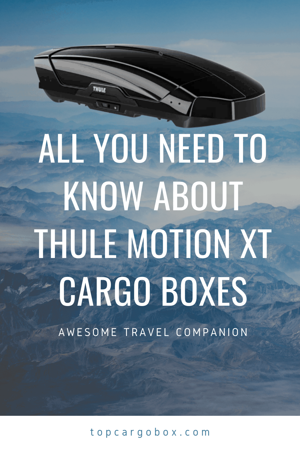 all about Thule Motion XT cargo boxes