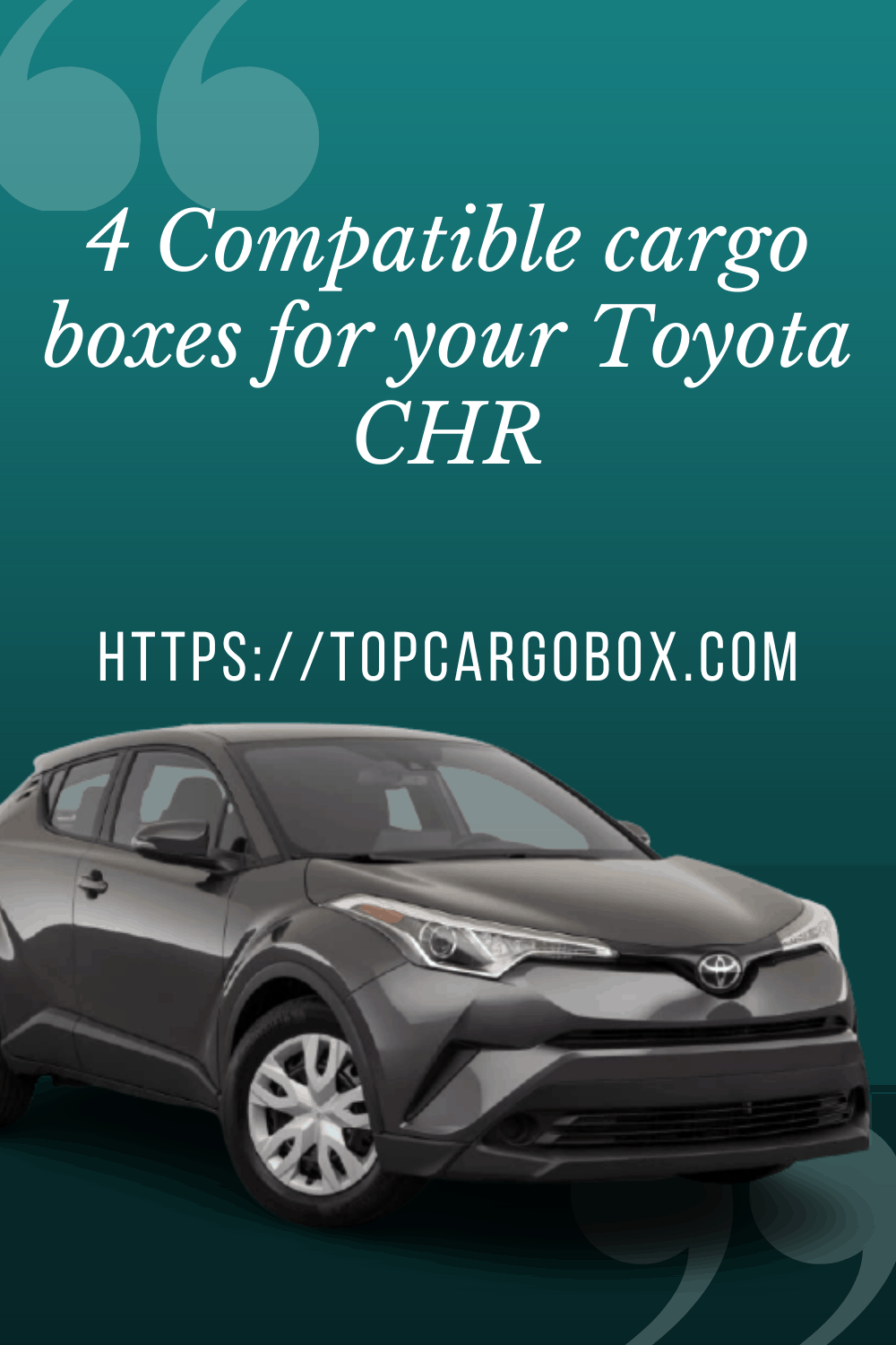 4 best cargo boxes for your toyota C-HR