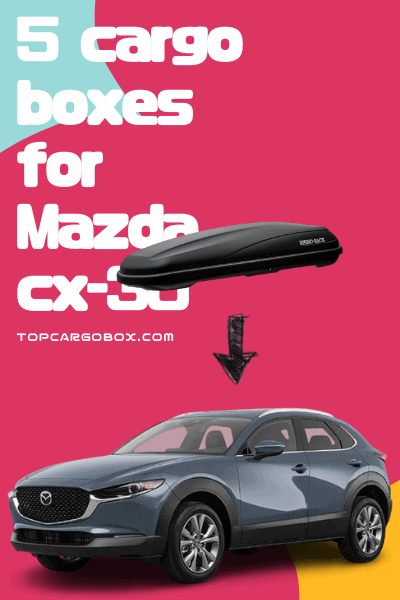 adding a cargo box to the roof of your Mazda CX-30 