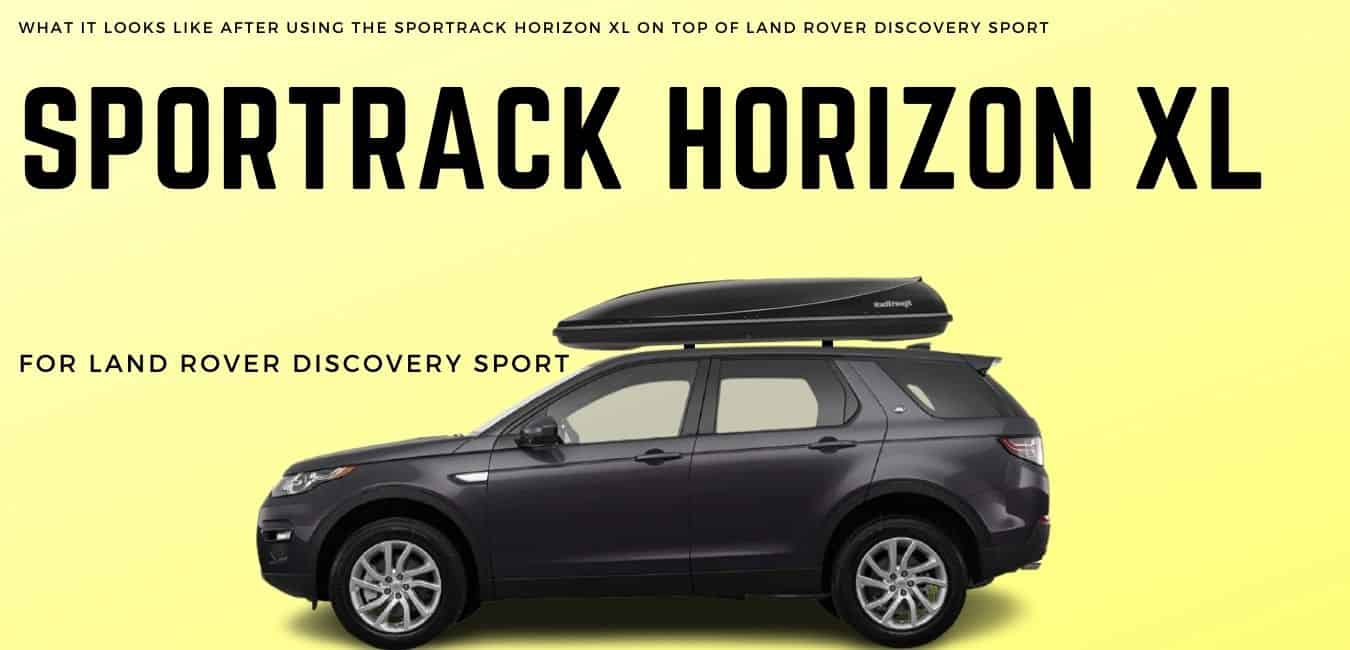 mount sportrack horizon xl roof box on top of a land rover discovery sport suv - a view after instalaltion