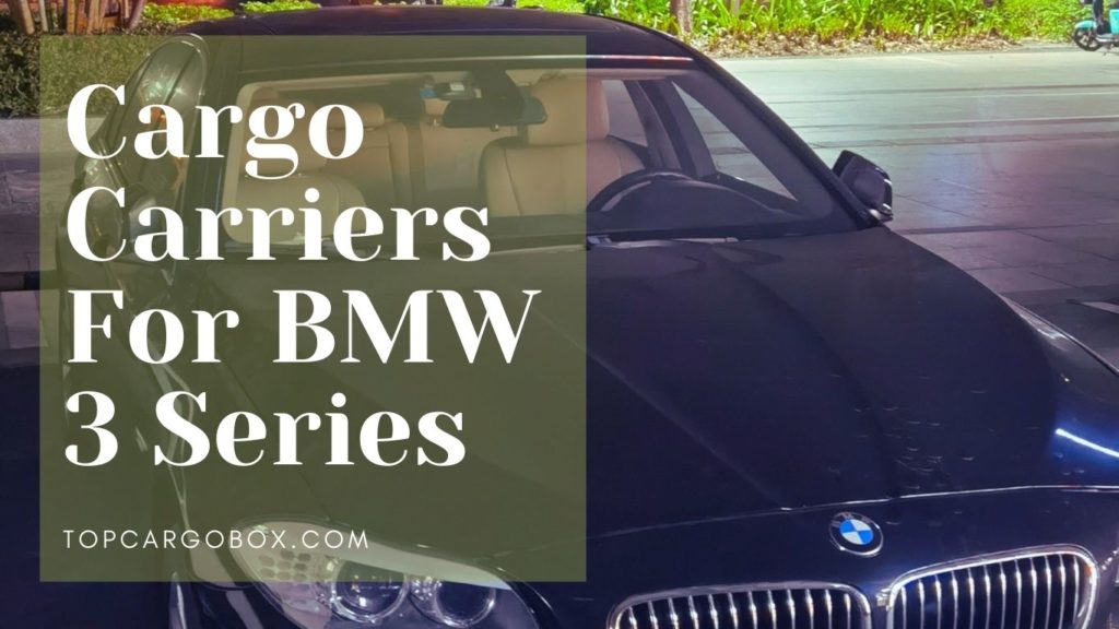 It is time to use a cargo box to make your BMW 3 Series larger for loading items.
