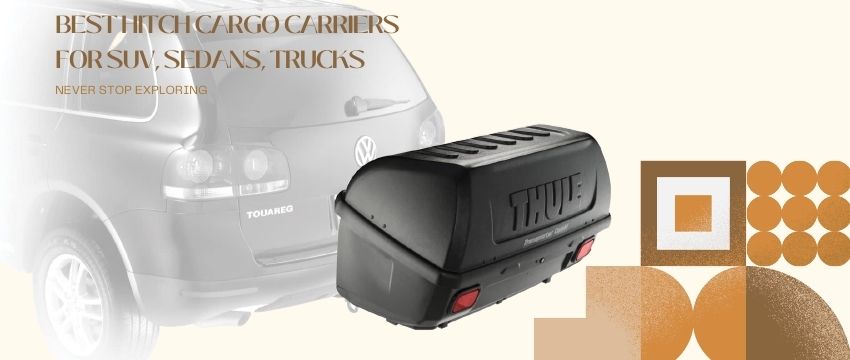 best hitch cargo carrier and box for suv sedan truck