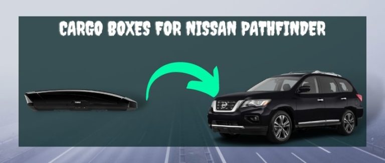 9 High-Quality Cargo Boxes For Nissan PathFinder