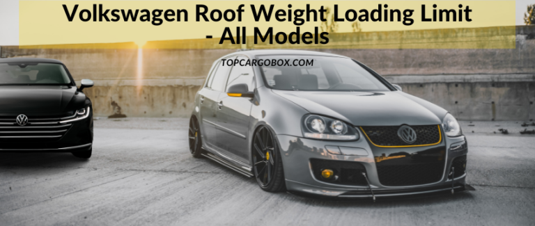 10 Volkswagen Models – Roof Weight Loading Limit