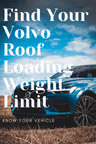 Volvo XC40, XC 60, XC 70, XC 90, V60, V70, V90, S60, S70, S80, and S90 roof weight loading limit