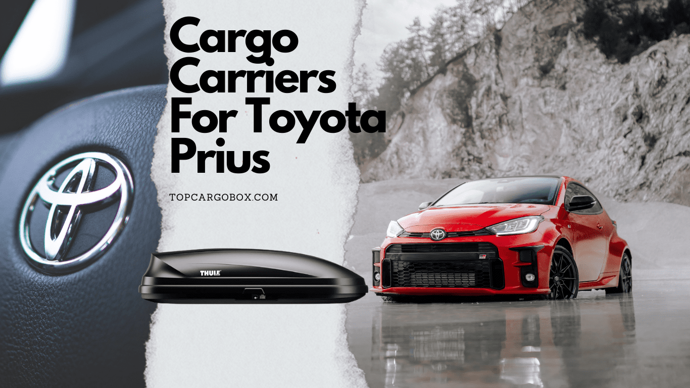 find the best cargo roof boxes for your Toyota Prius and discover other rooftop luggage carriers in minutes like cargo baskets, hitch cargo boxes, cargo bags, and bike racks