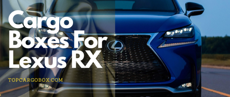 4 Top Cargo Boxes For Lexus RX