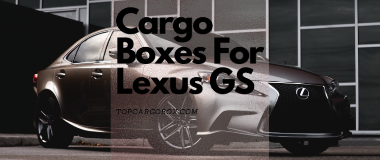 3 Popular Cargo Boxes For Lexus GS