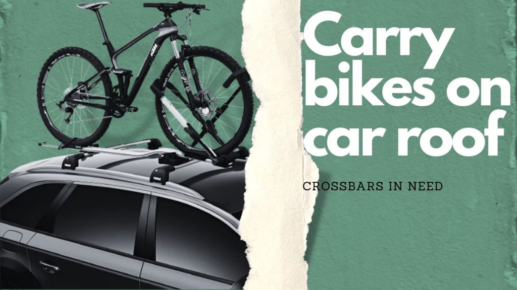 carry bikes above car roofs