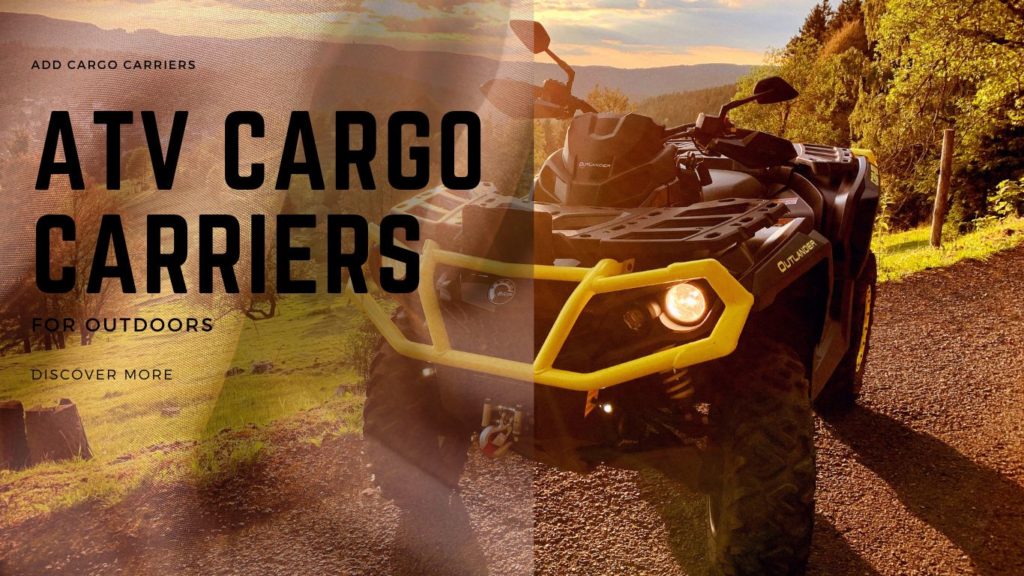 cargo carriers and storage boxes for ATVs