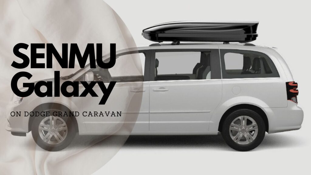 SENMU GALAXY cargo box on Dodge Grand Caravan