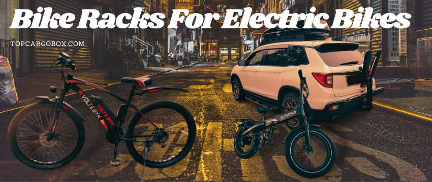 types of bike racks that you can use for carrying electric bikes
