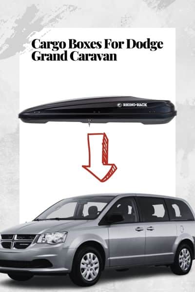 Find Rooftop Cargo Carriers For Dodge Grand Caravan