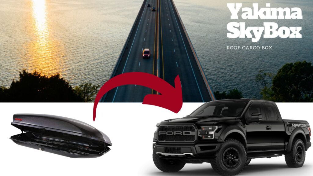 Yakima Skybox cargo carrier for Ford F150