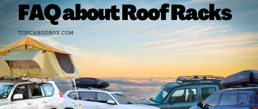 roof rack frequently asked questions and answers - FAQ about roof racks