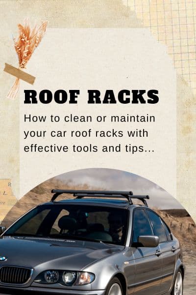 clean and maintain the car roof racks like a pro