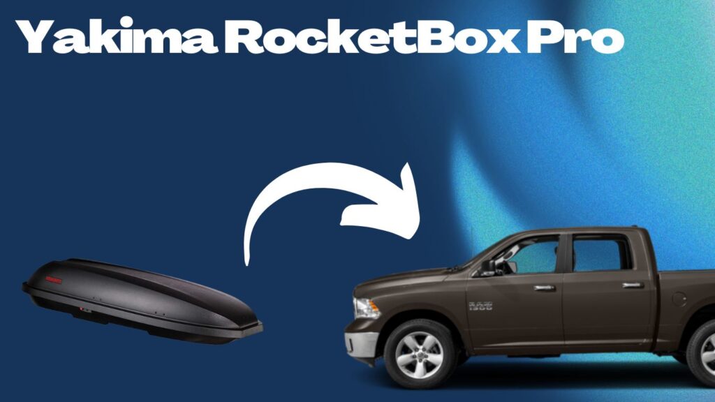 mounting Yakima RocketBox Pro cargo box on the roof of Ram 1500