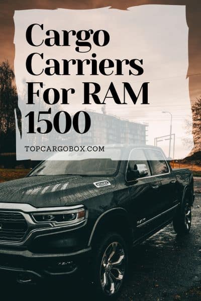 rooftop cargo boxes and carriers for Ram 1500, Ram 1500 Classic, and Ram 2500