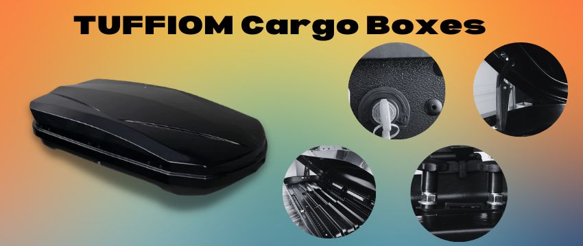 TUFFIOM roof cargo boxes for outdoor adventures