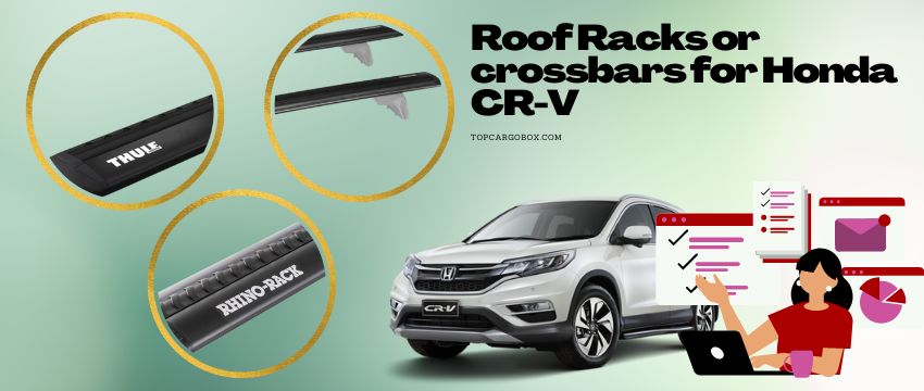 Find roof racks or crossbars for Honda CR-V with different types of roofs