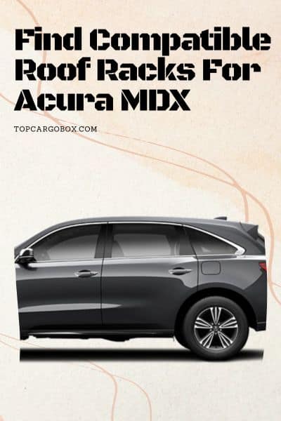 find compatible roof racks or crossbars for Acura MDX