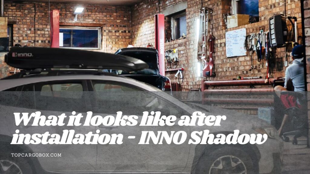 What it looks like after Installation - INNO shadow cargo box