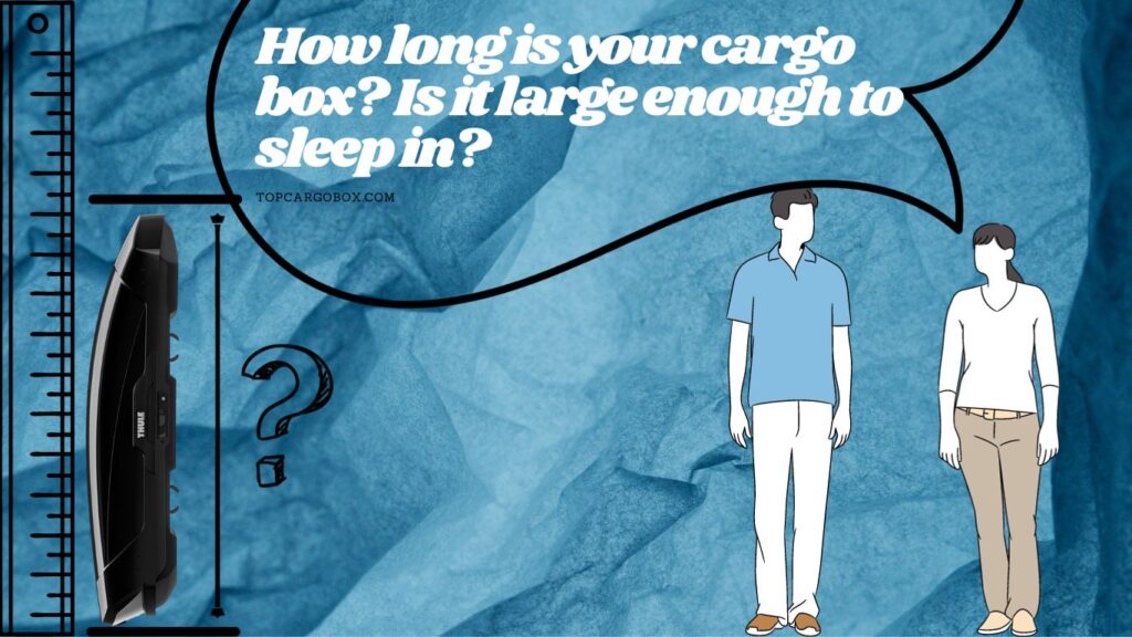 is your cargo box long enough for sleeping?