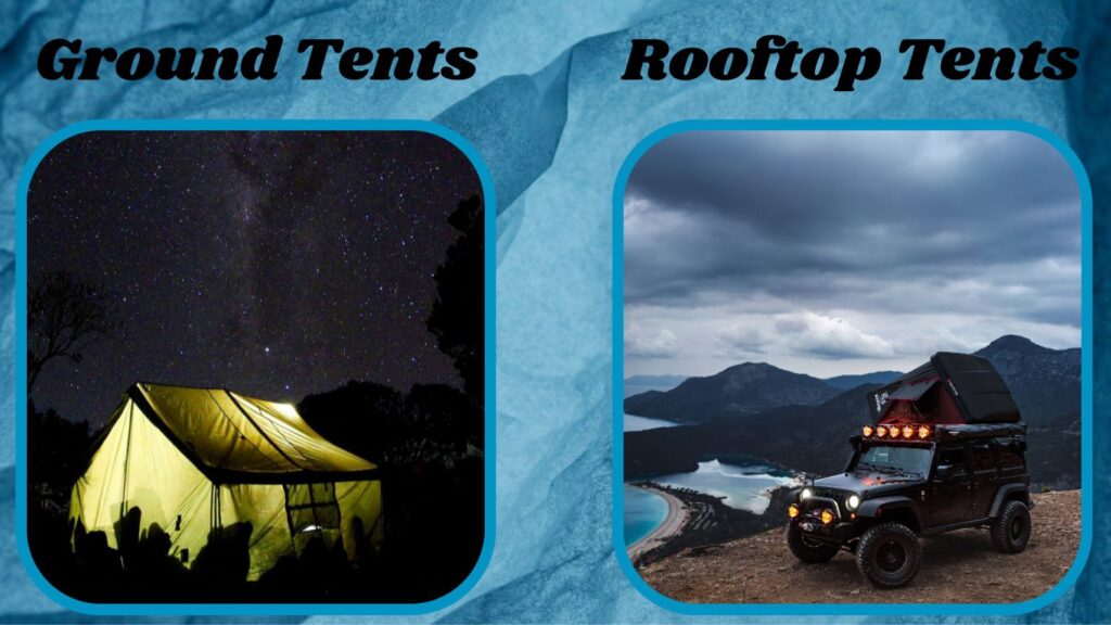 ground tents and rooftop tents