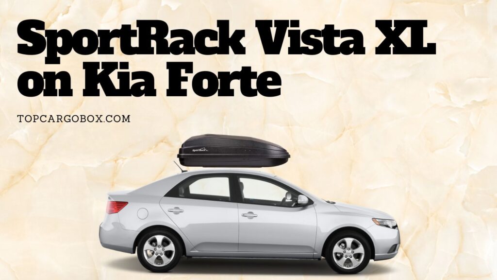 SportRack Vista XL cargo box for Kia Forte