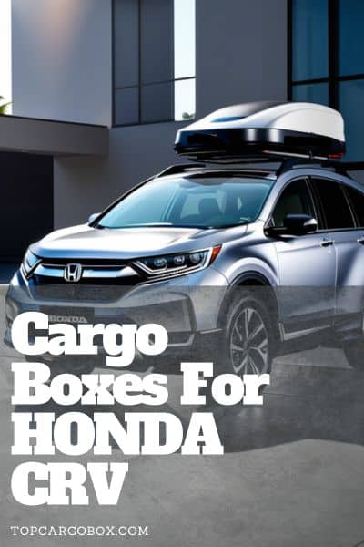 You can load more luggage or gear on the car roof after having a rooftop cargo box on Honda CRV