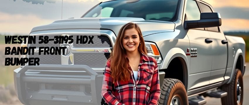 The Westin 58-31195 HDX Bandit Front Bumper: Your Truck’s New Bodyguard