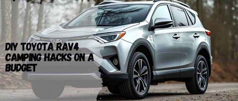DIY Toyota RAV4 Camping Hacks on a Budget