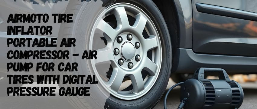 Guide to the Airmoto Tire Inflator Portable Air Compressor